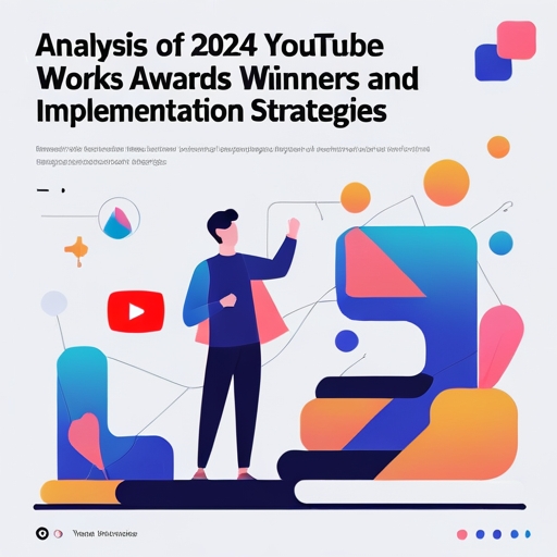 “2024년 유튜브 웍스 어워즈 코리아 수상작 분석 및 전략 적용 방안”